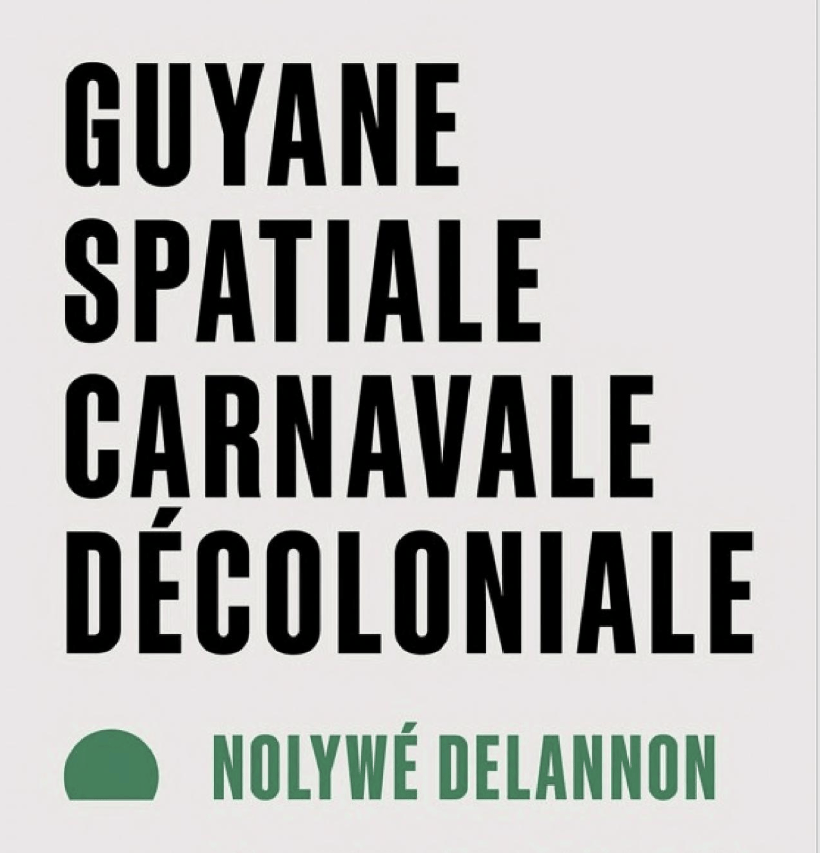 &laquo;&nbsp;GUYANE SPATIALE CARNAVALE DÉCOLONIALE&nbsp;&raquo;… ET FÉMINISTE&nbsp;?